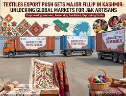 Textiles Export Push Gets Major Fillip in Kashmir Textiles Export Push Gets Major Fillip in Kashmir